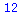 12